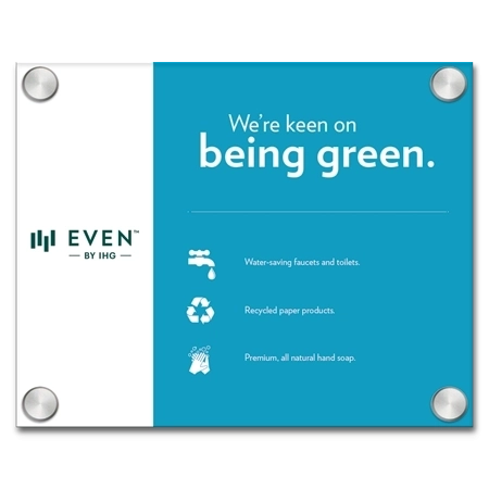 'We're keen on being green' Sign w/Standoffs