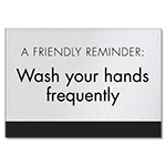 A Friendly Reminder Wash your hands frequently w/Easel