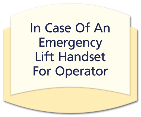 In Case Of An Emergency Lift Handset For Operator