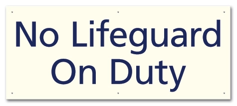 No Lifeguard On Duty