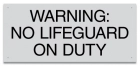 Warning No Lifeguard On Duty Pool Sign