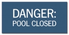 Ohio Danger Pool Closed Sign