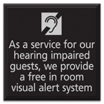 As a Service For Our Hearing Impaired Guests...