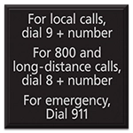 For local/long distance calls, dial...