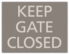 Keep Gate/Door Closed Sign - CA Code