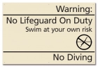 No Lifeguard on Duty - Swim at Own Risk