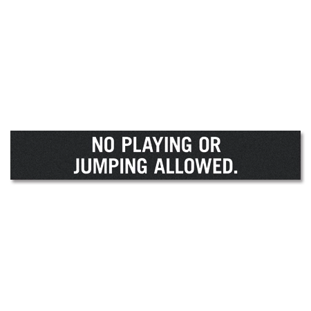 No Playing or Jumping Allowed Sign