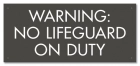 Warning No Lifeguard On Duty Pool Sign