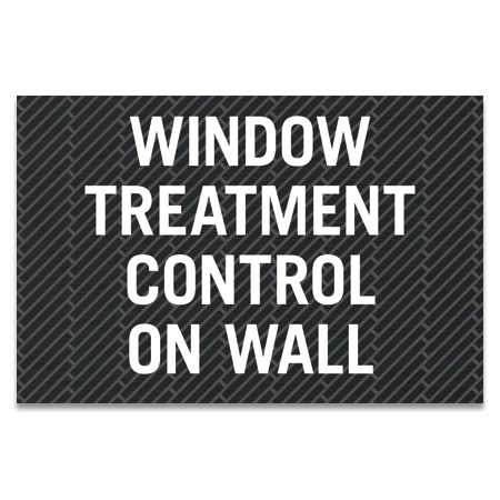 Window Treatment Control On Wall Sign