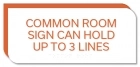 3-Line Common Room Sign