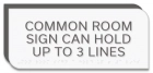 3-Line Common Room Sign