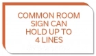 4-Line Common Room Sign