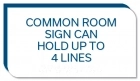 4-Line Common Room Sign