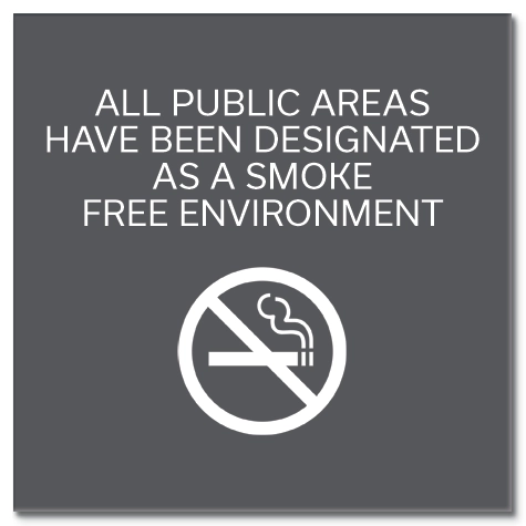 " All Public Areas... Smoke Free Environment"