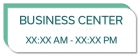 Business Center Sign w/Hours