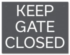 California Keep Gate/Door Closed Sign