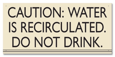 Caution: Water is Recirculated... - California Code