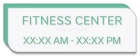 Fitness Center Sign w/Hours