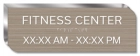Fitness Center Sign w/Hours