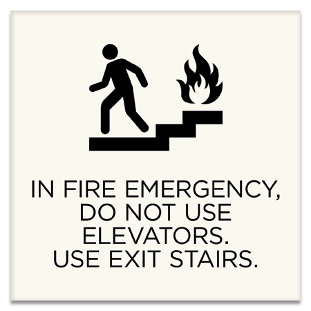 In Fire Emergency, Do Not Use Elevator...