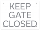 Keep Gate/Door Closed Sign - CA Code