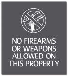 No Firearms or Weapons Allowed - Acrylic Version