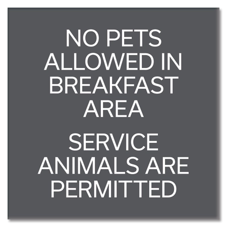 No Pets Allowed in Breakfast Area Sign