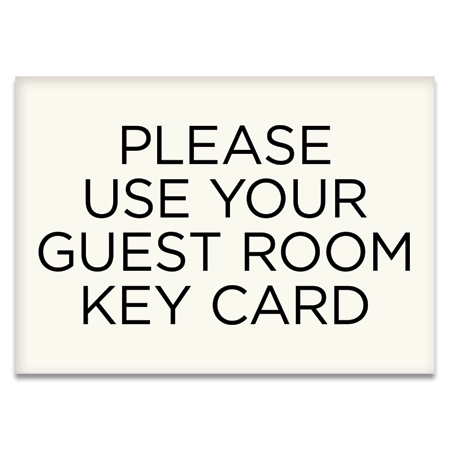 Please Use Your Guest Room Key Card Sign