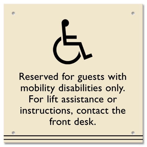 Reserved for guests with mobility disabilities only...