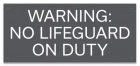Warning No Lifeguard On Duty Pool Sign