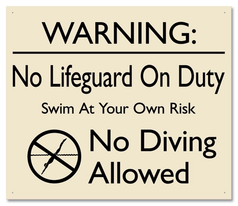 Warning: No Lifeguard on Duty