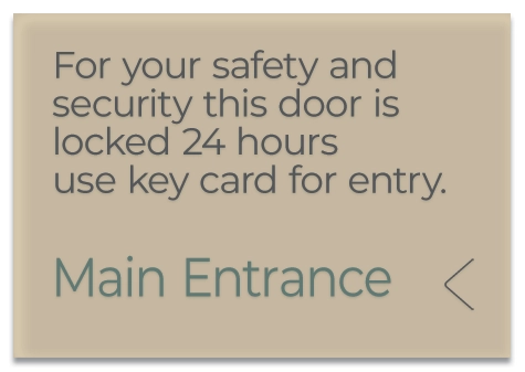 Door is Locked 24 Hours Sign- Entrance to the Left