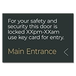Door is Locked Sign w/Hours - Entrance to the Left