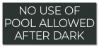 No Use of Pool Allowed After Dark Sign - California Code