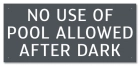 No Use of Pool Allowed After Dark Sign - California Code