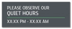 "Please Observe Our Quiet Hours" Sign