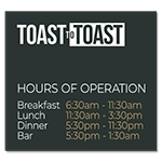 Toast To Toast Sign w/Hours