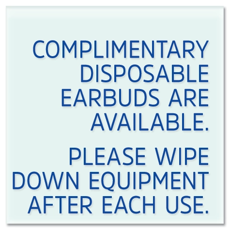 Fitness Center "Complimentary Earbuds/Wipe Down Equipment" Sign
