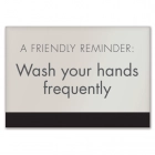A Friendly Reminder Wash your hands frequently w/Easel