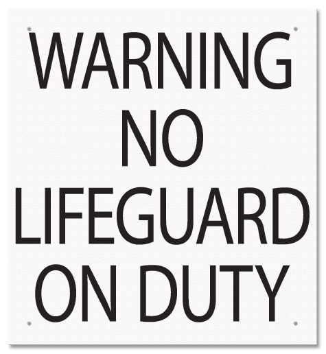 Warning No Lifeguard On Duty