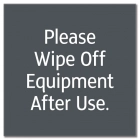 Wipe Off Equipment Sign