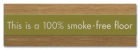 ... 100% Smoke-Free Floor