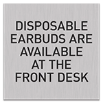 Disposable Earbuds Available...At Front Desk