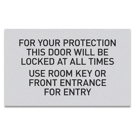 Door Will Be Locked at All Times... Use Room Key For Entry Sign - Exterior