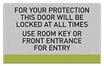 "Door Will Be Locked at All Times...Use Room Key For Entry" Sign