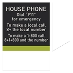 Easel - "For Emergency, Local or 1-800" House Phone Instruction Sign