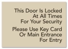 "Door is Locked... Use Key Card" Sign - Exterior