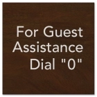 For Guest Assistance Dial "0"