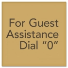 For Guest Assistance Dial "0"