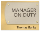 Manager on Duty Sign - Includes Nameplate